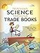 Teaching Science Through Trade Books