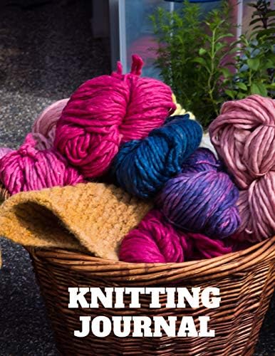 Knitting Journal: The Ultimate All-In-One Knitting and Crochet Journal, Project Planner and Notebook, Yarn and Needle Inventory, ... Sketchbook, Knitters Graph Paper and More Paperback – February 15, 2019
