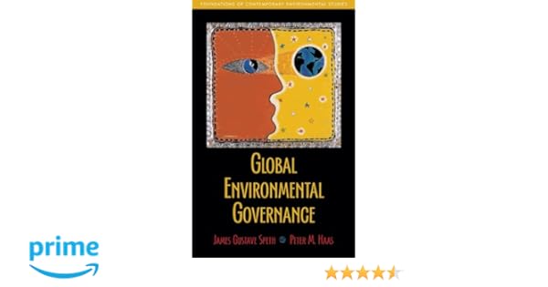global environmental governance speth haas