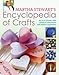 Martha Stewart's Encyclopedia of Crafts by 