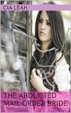 THE ABDUCTED MAIL ORDER BRIDE