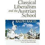 Classical Liberalism and the Austrian School