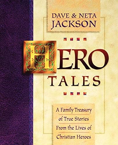 Hero Tales, Vol. 2: A family treasury of true stories from the