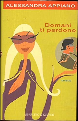 Alessandra Appiano - Domani ti perdono (2005)