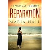 REPARATION: A Spiritual Journey