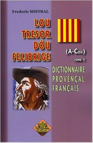 Amazon Fr Lou Tresor Dou Felibrige A Cou Tome 1 Frederic Mistral Livres