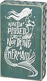 Primitives by Kathy Kind of Pissed for Not Being A Mermaid Box Sign