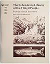 The Subsistence Lifeway of the Tlingit People : Excerpts of Oral Interviews
