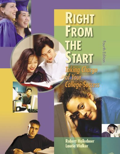 Right from the Start: Taking Charge of Your College Success