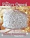 The Pastry Queen Christmas: Big-Hearted Holiday Entertaining, Texas Style