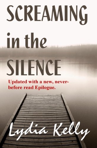 Screaming In The Silence Kelly Lydia 9780982827321 Amazon Com Books