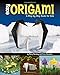 Easy Origami: A Step-by-Step Guide for Kids by Chris Alexander, Mary Meinking