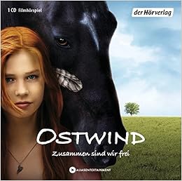 Ostwind Zusammen Sind Wir Frei Das Filmhörspiel Ostwind - 
