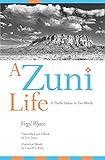 A Zuni Life: A Pueblo Indian in Two Worlds by 