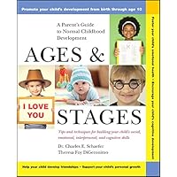 Ages and Stages: A Parent's Guide to Normal Childhood Development