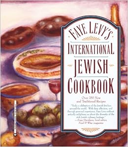 Faye Levy S International Jewish Cookbook Levy Faye 9780446671262 Amazon Com Books