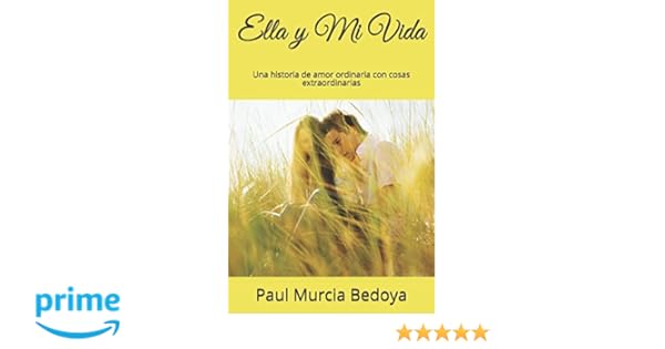 Ella Y Mi Vida Una Historia De Amor Ordinaria Con Cosas - 