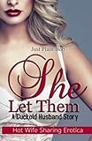 She Let Them: A Cuckold Husband Story