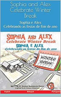 Livro Sophia and Alex Celebrate Winter Break: Sophia e Alex Celebrando as festas de fim de ano