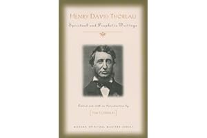 Henry David Thoreau: Spiritual and Prophetic Writings (Modern Spiritual Masters)