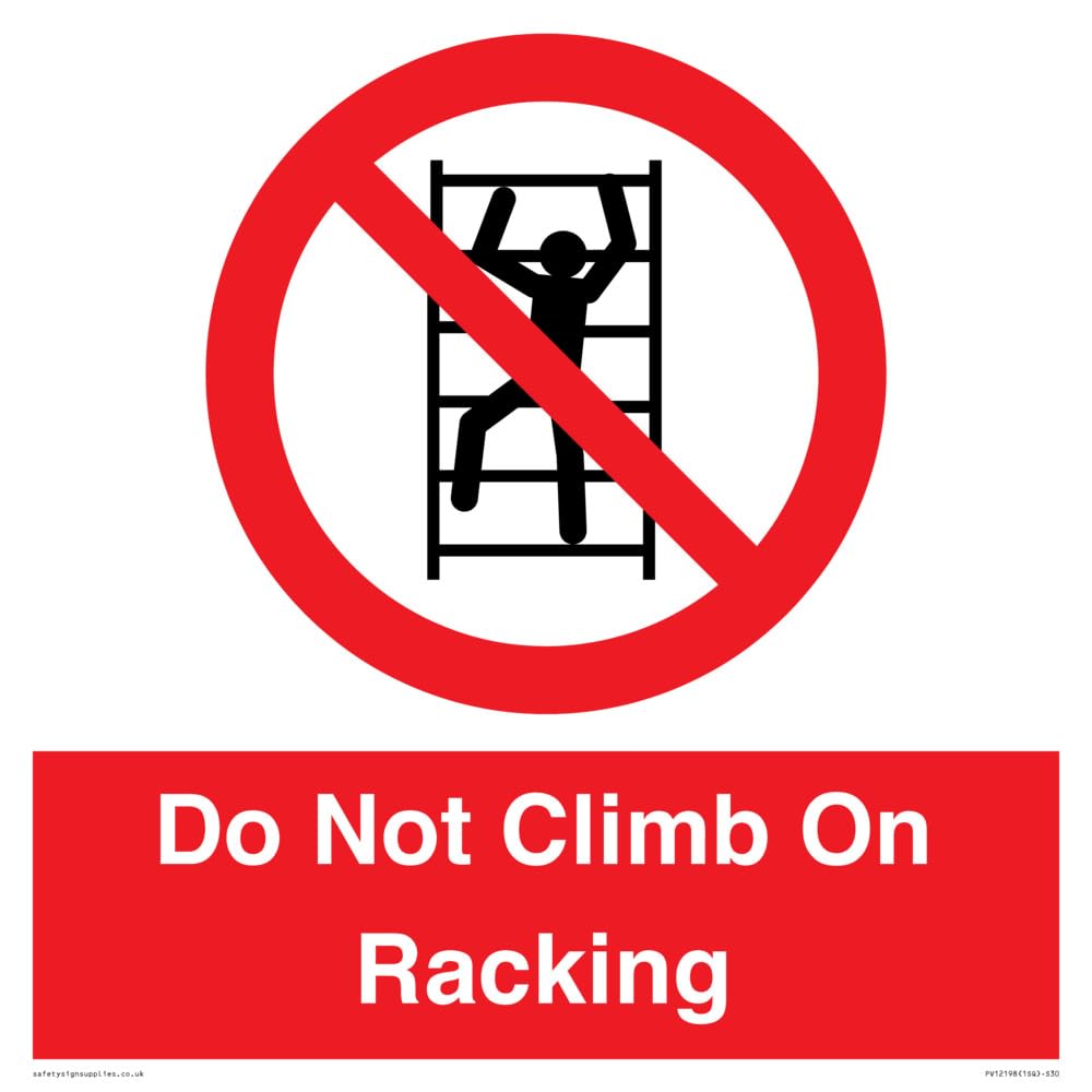 Do Not Climb On Racking Sign - 300x300mm - S30