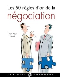 Les  50 règles d'or de la négociation