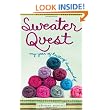 Sweater Quest: My Year of Knitting Dangerously