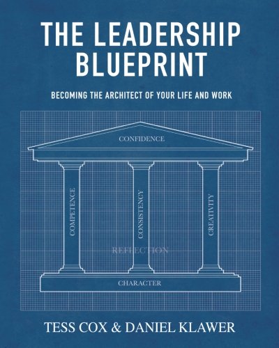 Download The Leadership Blueprint: Becoming the Architect of your Life and Work Download The Leadership Blueprint: Becoming the Architect of your Life and Work