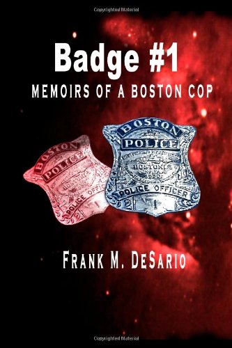 Badge #1 - Memoirs of a Boston Cop