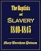 The Baptists and slavery, 1840-1845 by 