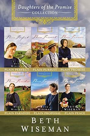 The Complete Daughters Of The Promise Collection Plain Perfect Plain Pursuit Plain Promise Plain Paradise Plain Proposal Plain Peace A Daughters Of The Promise Novel Kindle Edition By Wiseman Beth Religion Spirituality Kindle Ebooks