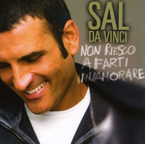 Sal Da Vinci - Non Riesco A Farti Innamorare - Zortam Music