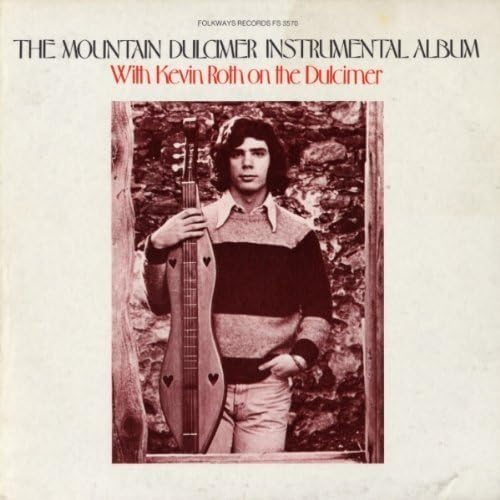 The Mountain Dulcimer Instrumental Album by Kevin Roth by Kevin Roth