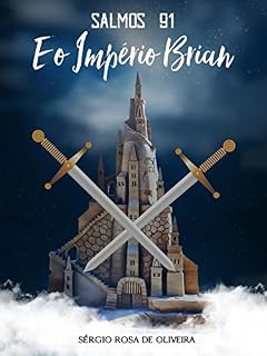 Livro SALMO 91 & O IMPÉRIO BRIAN: IMPÉRIO BRIAN
