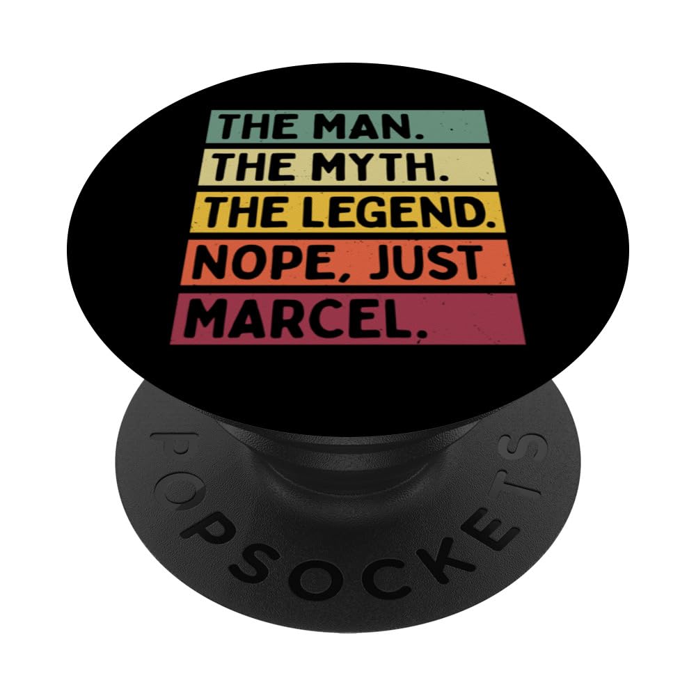 The Man The Myth The Legend NOPE Just Marcel Funny Quote PopSockets Adhesive PopGrip