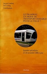 Le  tramway, un mode de transport durable pour la ville ?