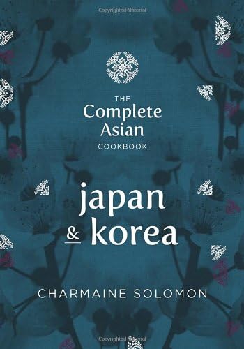 Complete Asian Cookbook Series: Japan & Korea