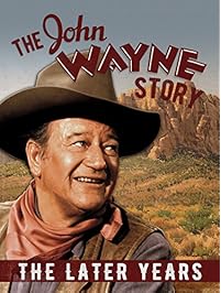 The John Wayne Story, The Later Years
