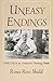 Uneasy Endings: Daily Life in an American Nursing Home (The Anthropology of Contemporary Issues)
