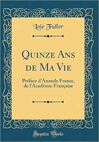 Quinze Ans De Ma Vie Preface D Anatole France De L Academie