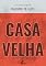 Livro Casa Velha (Clássicos Essenciais)