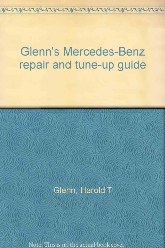 Glenn's Mercedes-Benz repair and tune-up guide