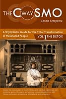 The Cosmo Way: A W(H)Olistic Guide for the Total Transformation of Melanated People Vol.1 the Detox 0996880909 Book Cover