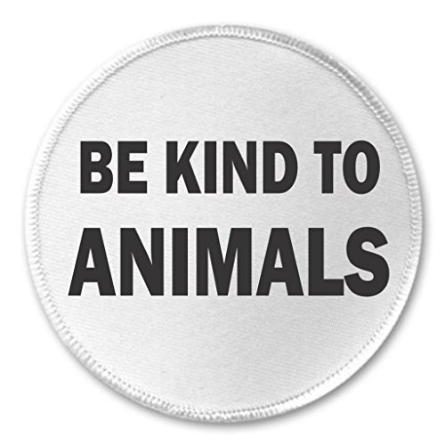 Be Kind to Animals 3" Sew On Patch Animal Rights