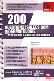 200 questions isolées QCM en dermatologie, vénérologie & cancérologie cutané [i.e. cutanée]