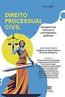 Livro Direito Processual Civil: perspectivas teóricas e contribuições práticas: - Volume 1