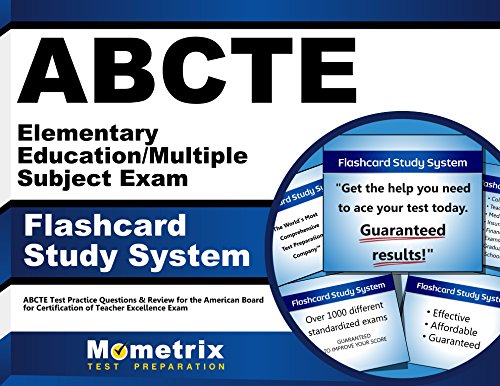 Download ABCTE Elementary Education/Multiple Subject Exam Flashcard Study System: ABCTE Test Practice Questions & Review for the American Board for Certification of Teacher Excellence Exam (Cards) Download ABCTE Elementary Education/Multiple Subject Exam Flashcard Study System: ABCTE Test Practice Questions & Review for the American Board for Certification of Teacher Excellence Exam (Cards)
