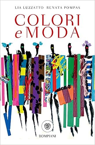 Lia Luzzatto, Renata Pompas - Colori e moda (2018)