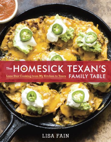 Download The Homesick Texan's Family Table: Lone Star Cooking from My Kitchen to Yours Download The Homesick Texan's Family Table: Lone Star Cooking from My Kitchen to Yours