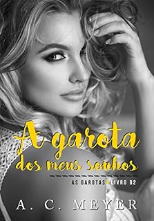Livro A garota dos meus sonhos (As Garotas Livro 2)